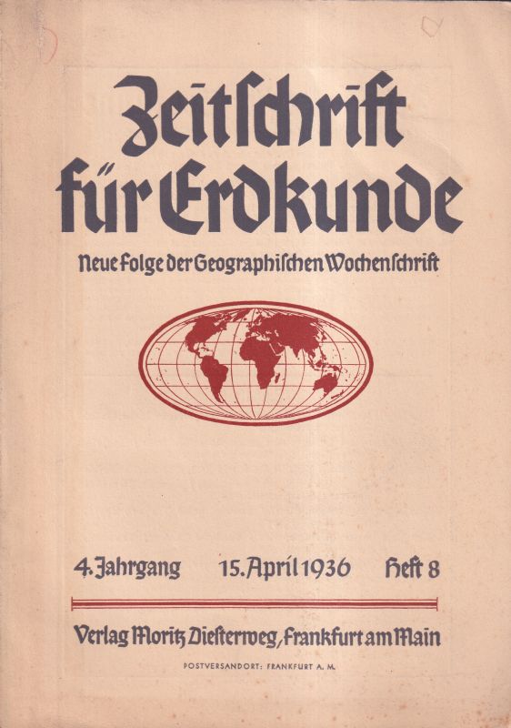 Zeitschr.f.Erdkunde  4.Jahrgang 15. April 1936, Heft 8 