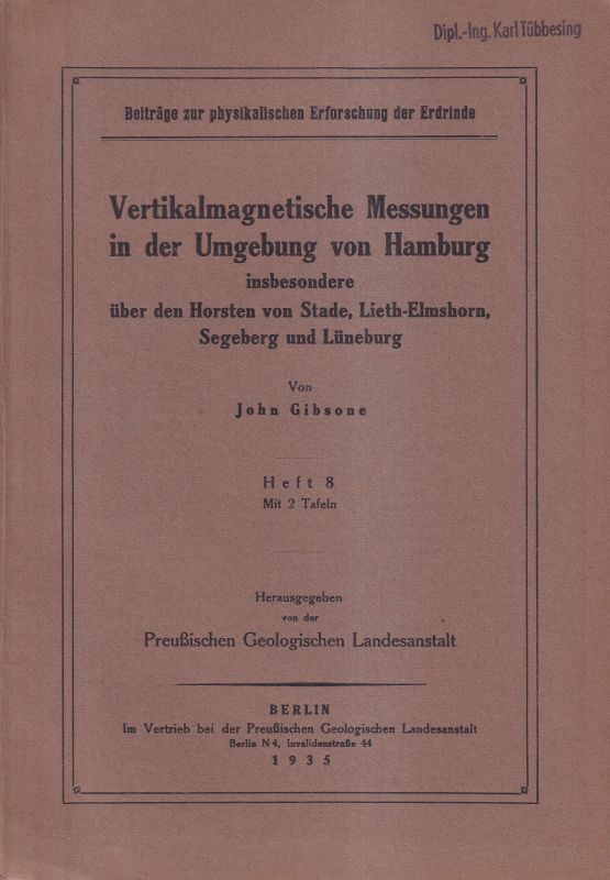 Gibsone,John  Vertikalmagnetische Messungen in der Umgebung von Hamburg insbesondere 