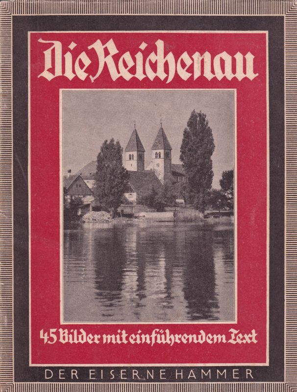 Hegemann,Hans Werner  Die Reichenau 