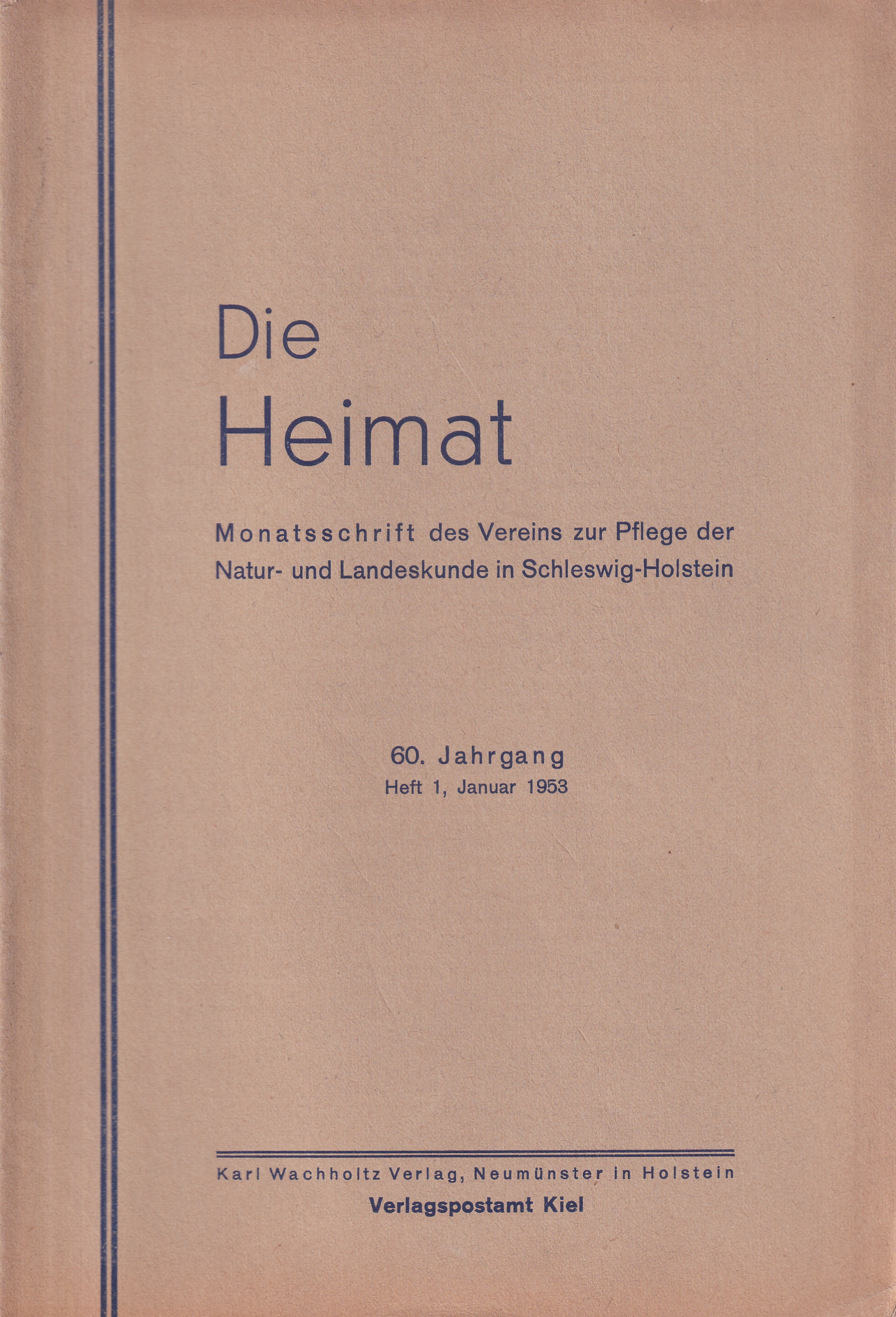 Die Heimat  Die Heimat 60.Jahrgang 1953 Heft 1 bis 12 (12 Hefte) 