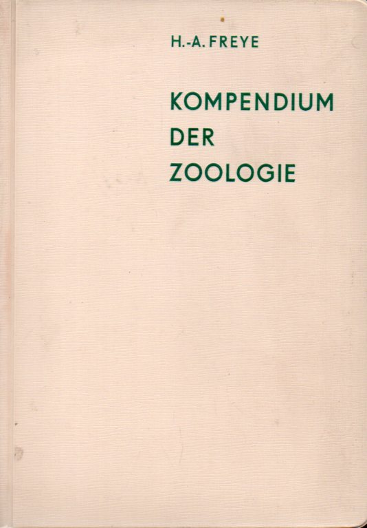 Freye,Hans-Albrecht  Kompendium der Zoologie 