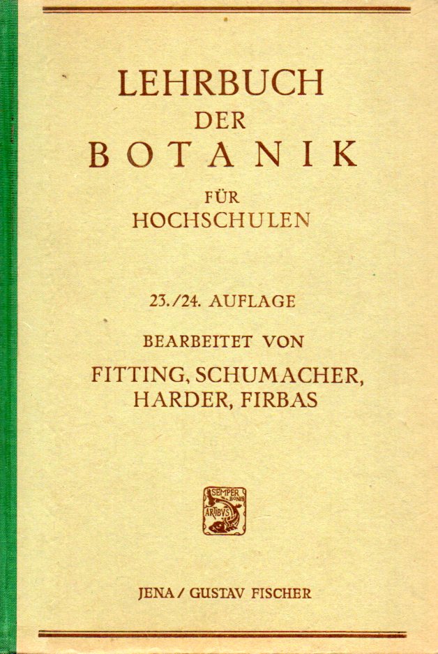 Fitting,H.+W.Schumacher+R.Harder+F.Firbas(Bearb.)  Lehrbuch der Botanik für Hochschulen 