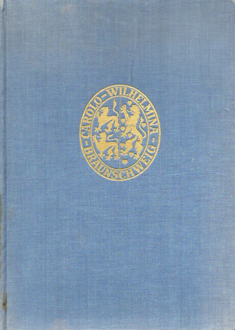 Moeller,Franz (Hrsg.)  Die Technische Hochschule Carolo-Wilhelmina zu Braunschweig 