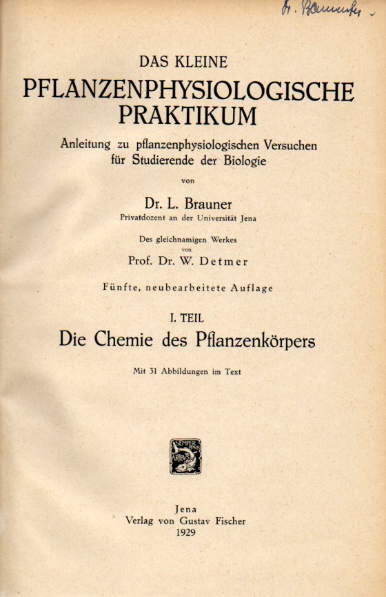Brauner,L.  Das kleine pflanzenphysiologische Praktikum.Anleitung zu 