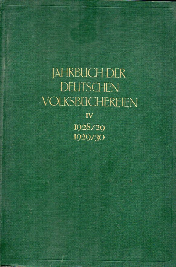 Verband deutscher Volksbibliothekare E.V.(Hsg.)  Jahrbuch der Deutschen Volksbüchereien IV 1928/29 + 1929/30 