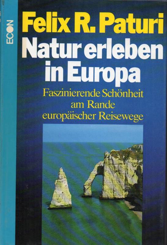Paturi,Felix R.  Natur erleben in Europa 