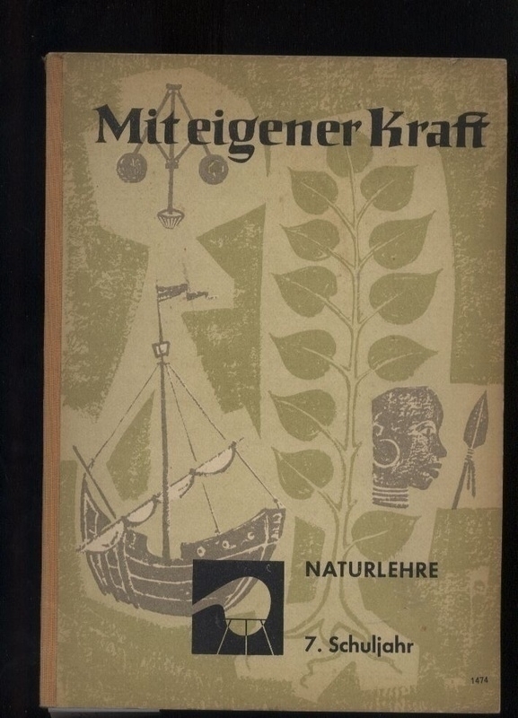 Haferkorn,Walter  Mit eigener Kraft Naturlehre I. 7.Schuljahr 