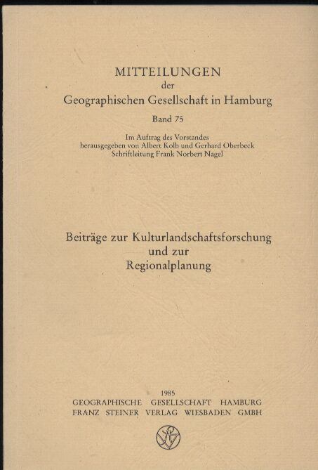 Kolb,Albert+Gerhard Oberbeck (Hsg.)  Beiträge zur Kulturlandschaftsforschung und zur Regionalplanung 