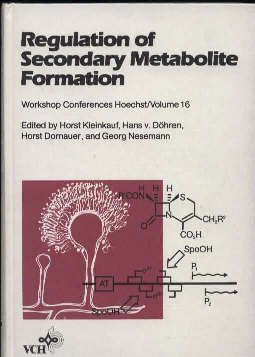 Kleinkauf,Horst+Hans von Döhren+weitere  Regulation of Secondary Metabolite Formation 