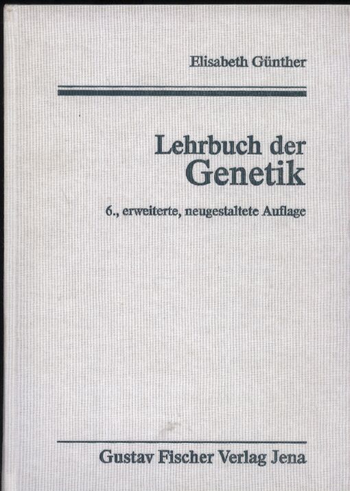 Günther,Elisabeth  Lehrbuch der Genetik 