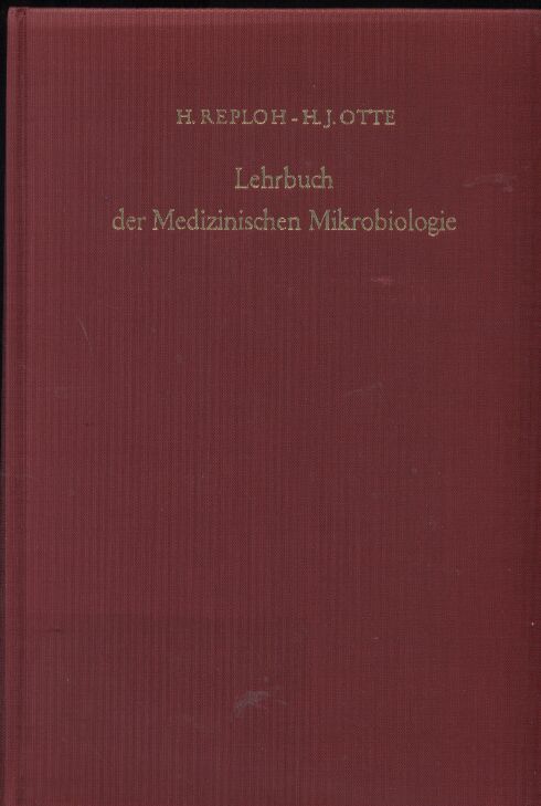 Reploh,H.+H.-J.Otte  Lehrbuch der Medizinischen Mikrobiologie 
