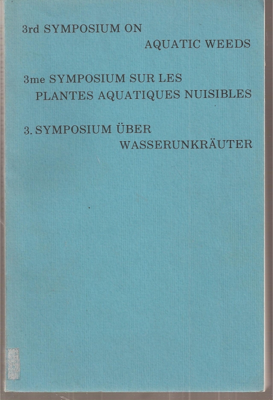 The European Weed Research Council  3rd Symposium on Aquatic Weeds 5-7 Julij 1971,Oxford 