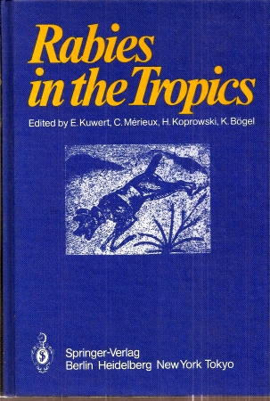 Kuwert,E.+C.Merieux+H.Koprowski+K.Bögel  Rabies in the Tropics 