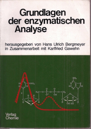 Bergmeyer,Hans Ulrich+Karlfried Gawehn  Grundlagen der enzymatischen Analyse 