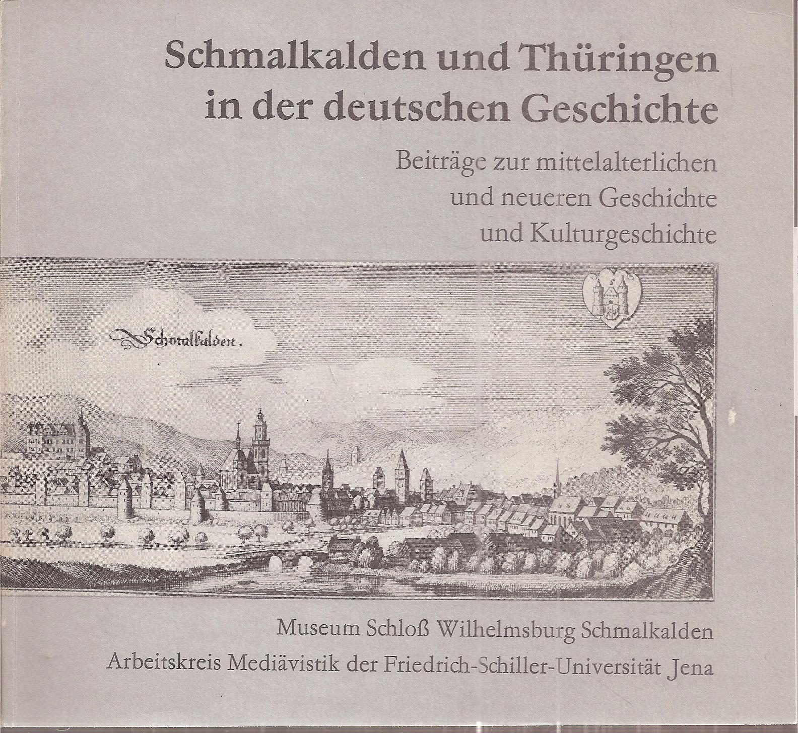 Museum Schloß Wilhelmsburg Schmalkalden  Schmalkalden und Thüringen in der deutschen Geschichte 