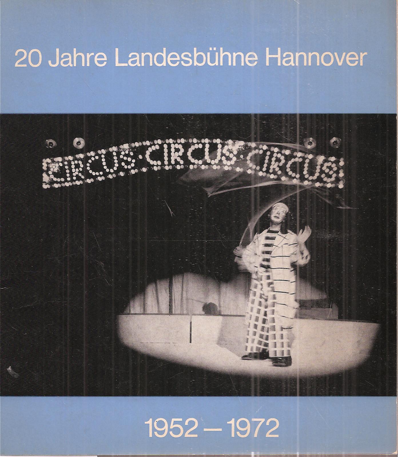 Landesbühne Hannover  20 Jahre Landesbühne Hannover 1952 - 1972 