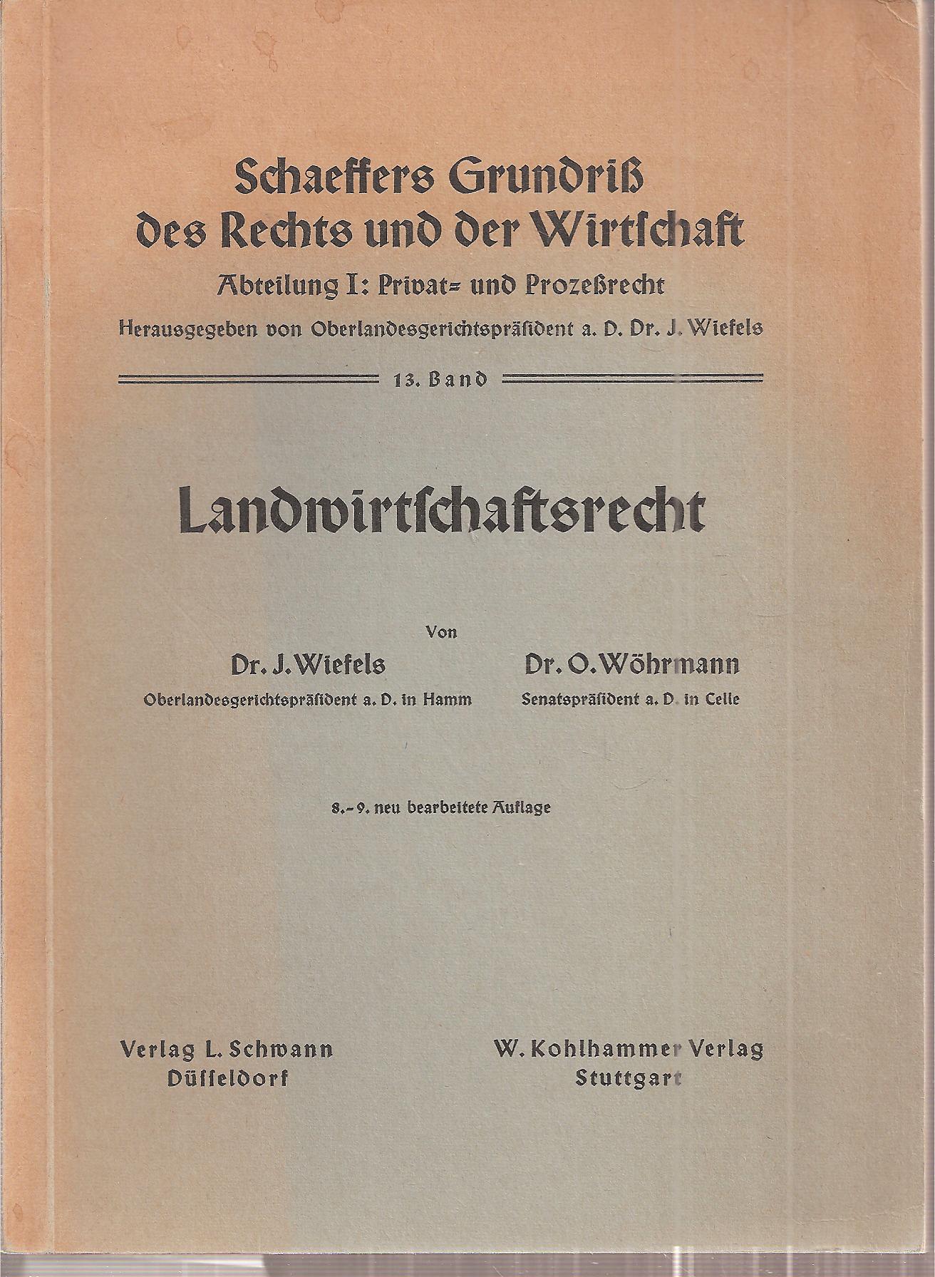 Wiefels,J. und O.Wöhrmann  Landwirtschaftsrecht 