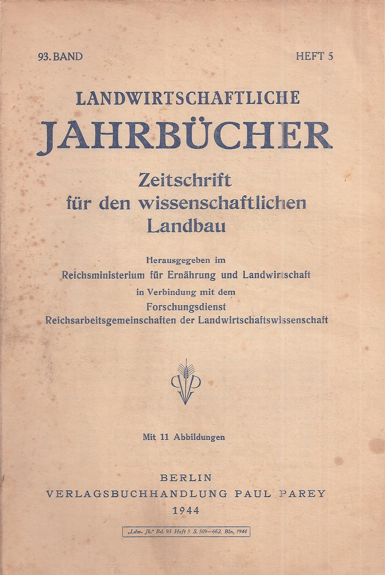 Reichsministerium für Ernährung und Landwirtschaft  Landwirtschaftliche Jahrbücher 93.Band 1943 Heft 5 (1 Heft) 