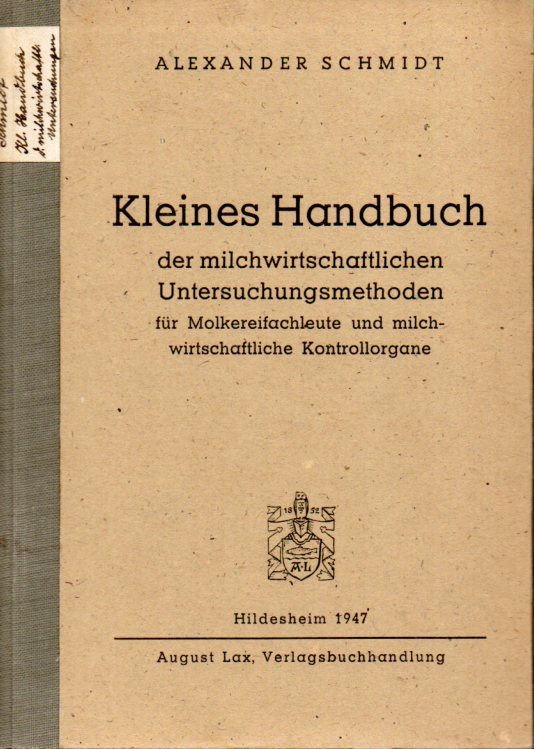 Schmidt,Alexander  Kleines Handbuch der milchwirtschaftlichen Untersuchungsmethoden 
