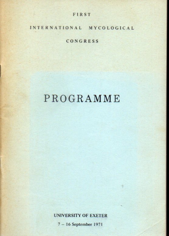 University of Exeter  First International Mycological Congress.7.-16.September 1971 