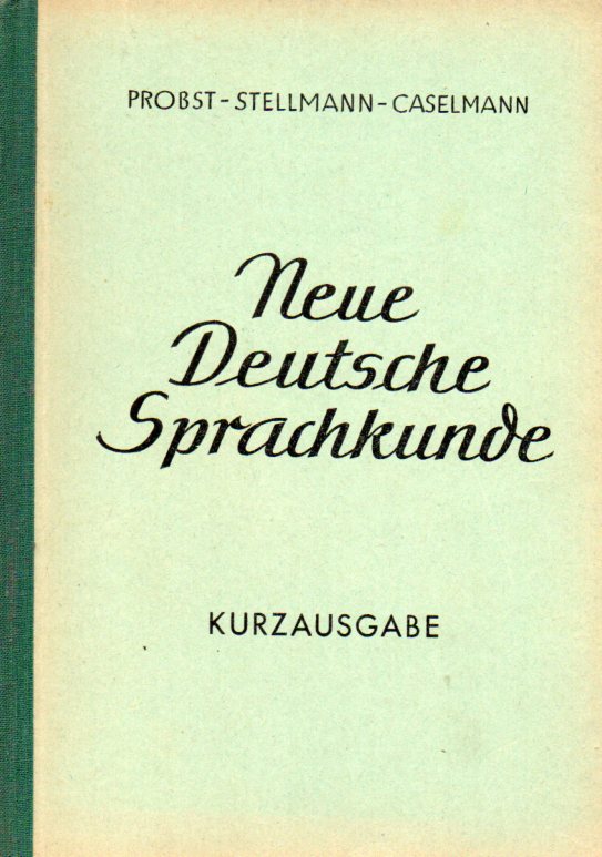 Probst,F.+M.Stellmann+Chr.Caselmann  Deutsches Sprach-und Stilbuch 