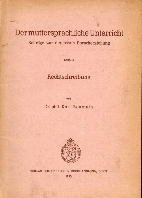 Reumuth,Karl  Der muttersprachliche Unterricht 
