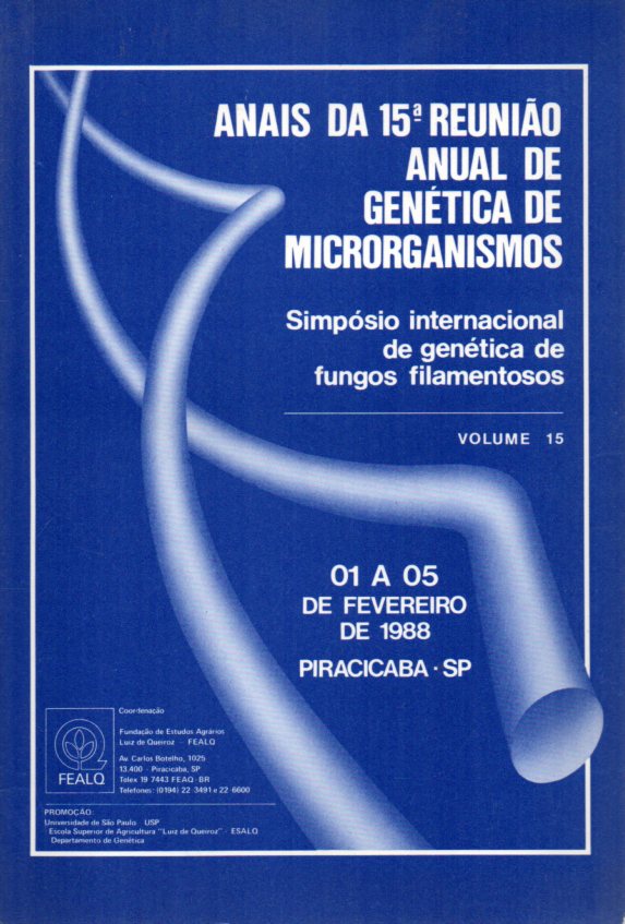 Anais da 15a Reuniao Anual de Genetica de  Microorganismos.Simposio internacional de genetica de fungos 