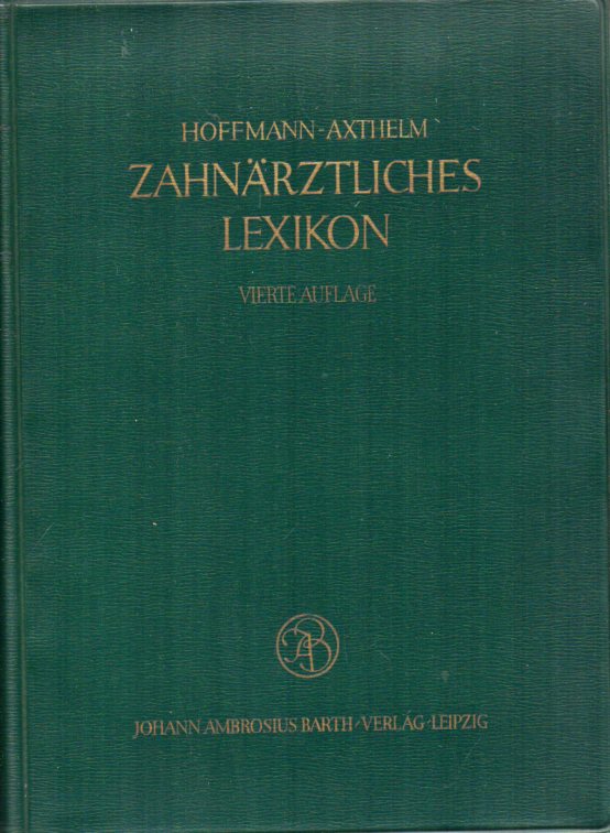 Hoffmann-Axthelm,Walter  Zahnärztliches Lexikon 