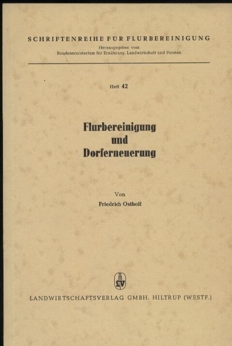 Osthoff,Friedrich  Flurbereinigung und Dorferneuerung 