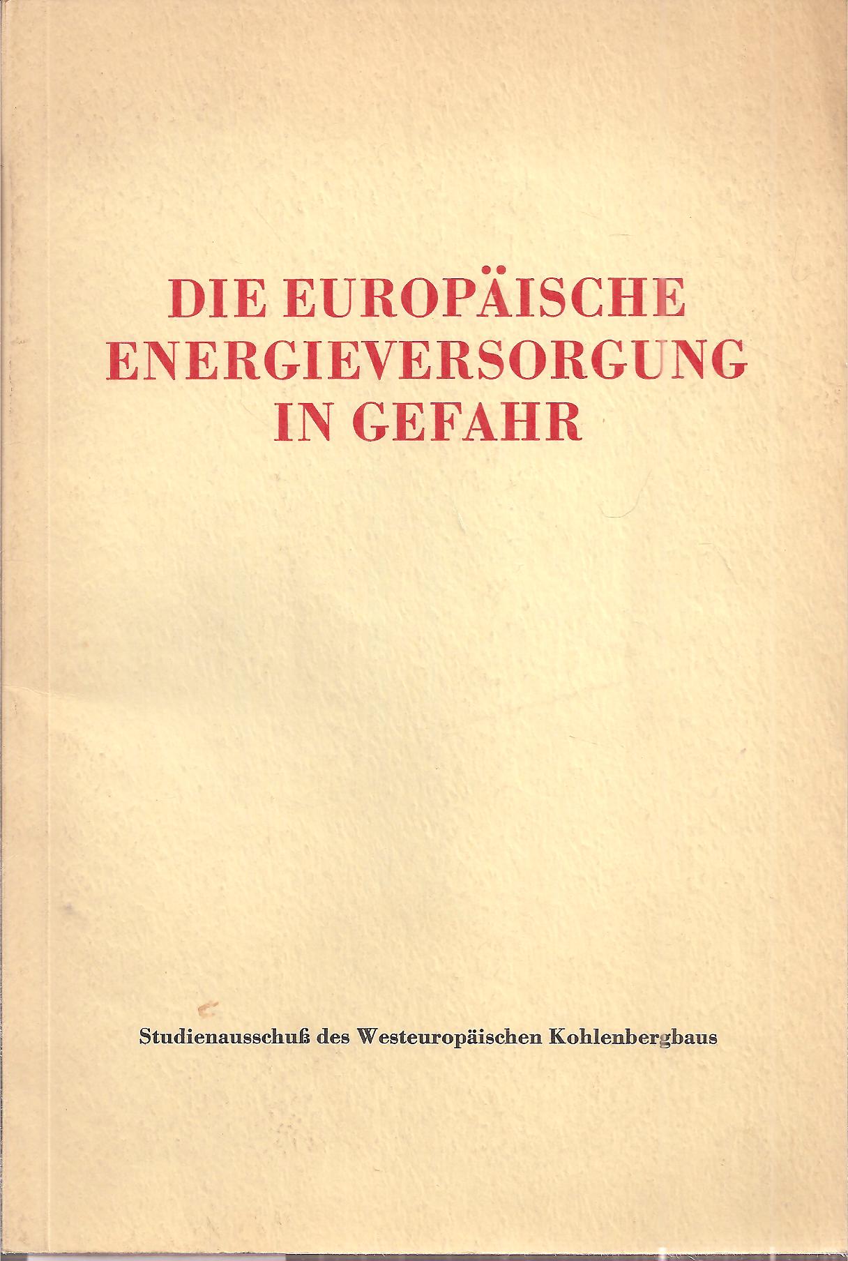 Hartmann,R.  Die Europäische Energieversorgung in Gefahr 