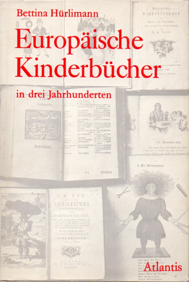 Hürlimann,Bettina  Europäische Kinderbücher in drei Jahrhunderten 