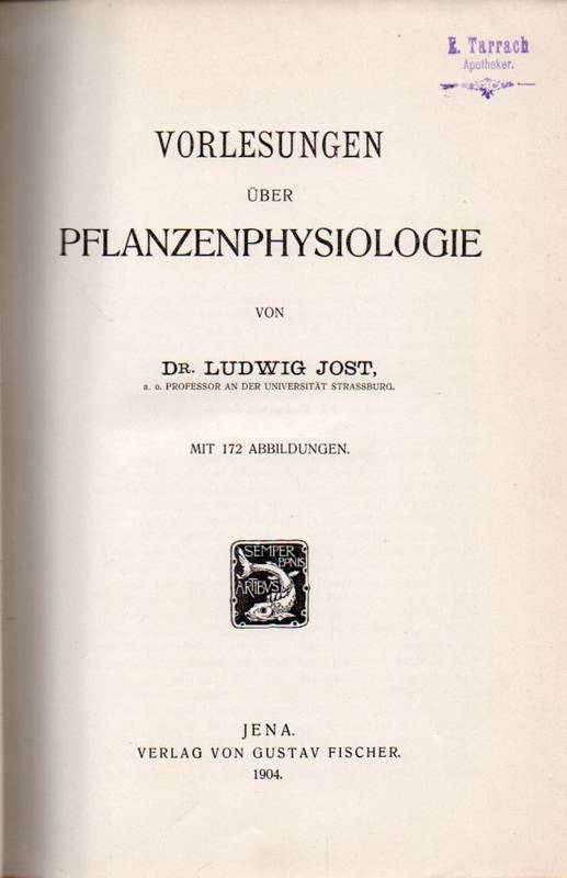 Jost,Ludwig  Vorlesungen über Pflanzenphysiologie 