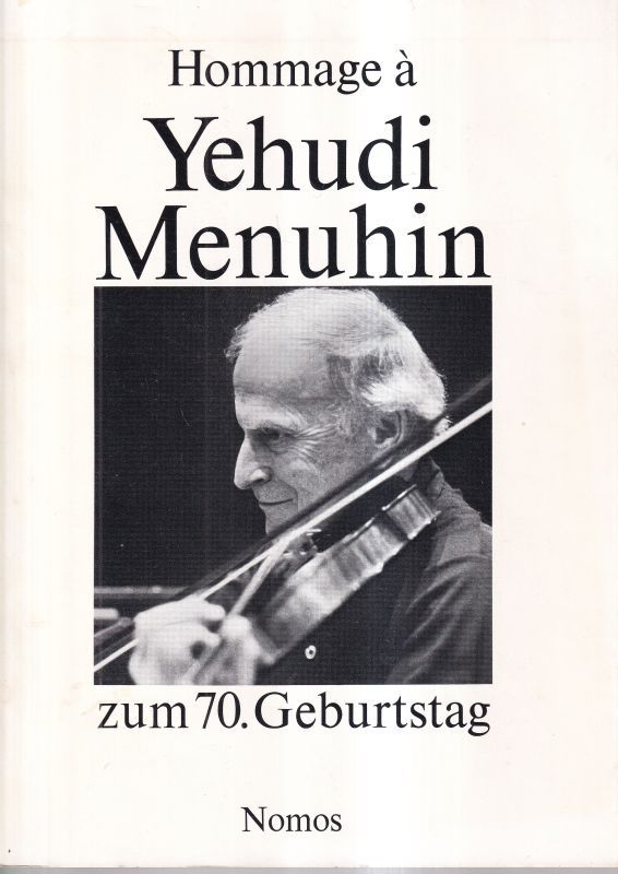 Pohl,Karl Wilhelm und Angela Zipf-Pohl (Hsg.)  Hommage a' Yehudi Menuhin 