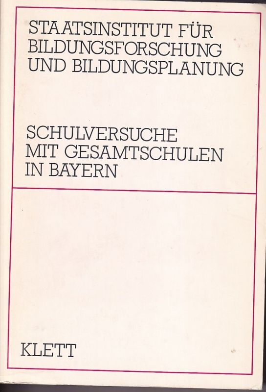Schorb,Alfons Otto (Hsg.)  Schulversuche mit Gesamtschulen in Bayern 