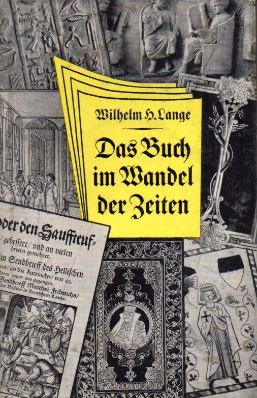 Lange,Wilhelm H.  Das Buch im Wandel der Zeiten 