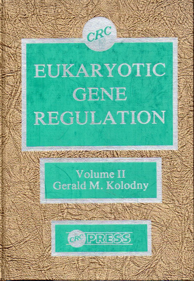 Kolodny,Gerald M.  Eukaryotic Gene Regulation.Volume II 
