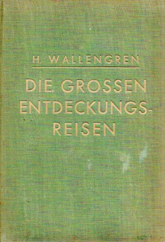 Wallengren,H.  Die grossen Entdeckungsreisen 