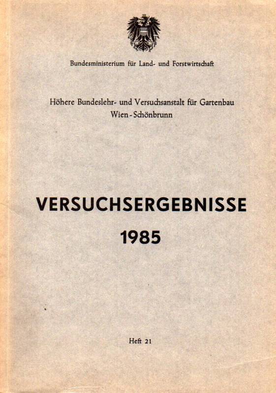 Bundeslehr-u.Versuchsanst.f.Gartenbau.Wien  Versuchsergebnisse 1985 