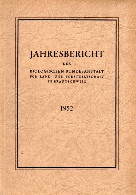 Biolog.Bundesanst.f.Land-u.Forstwirt.Braunschweig  Jahresbericht 1952 