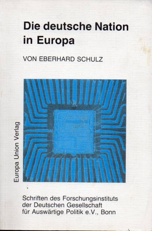 Schulz,Eberhard  Die deutsche Nation in Europa 