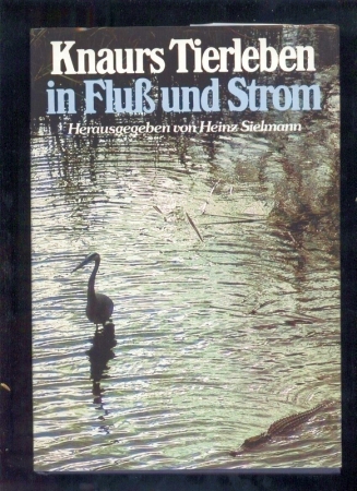 Amos,William H.  Knaurs Tierleben in Fluss und Strom 