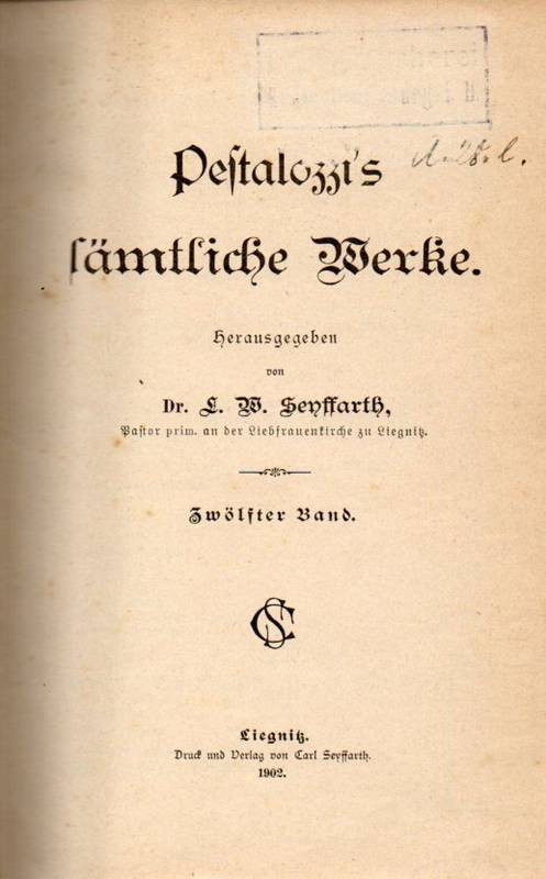 Seyffarth,L.W.  Pestalozzi's sämtliche Werke 12.Band 