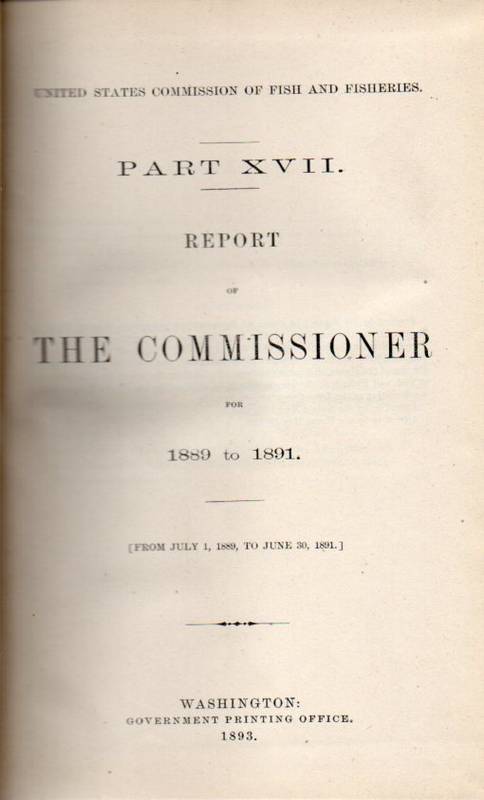 U.S.Commission of Fish and Fisheries  Report of the Commissioner.Part XVII. 