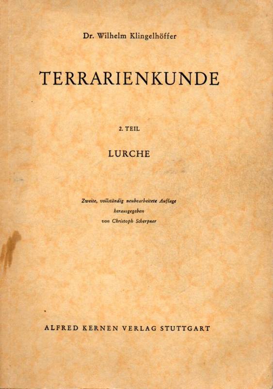 Klingelhöffer,Wilhelm  Terrarienkunde 2.Teil:Lurche 