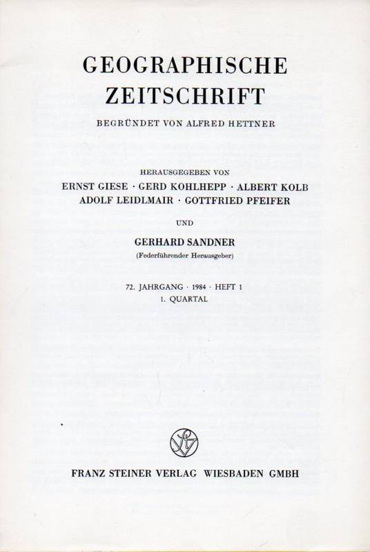 Geographische Zeitschrift(Begr.Hettner,Alfred)  72.Jahrgang.1984.Heft 1,2,3 und 4 