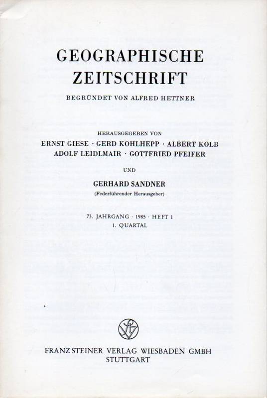 Geographische Zeitschrift(Begr.Hettner,Alfred)  73.Jahrgang.1985.Heft 1,2,3 und 4 