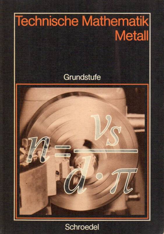 Kulms,Elfi+Helmut Schaefer+Hans-Dieter Weber  Technische Mathematik Metall. Grundstufe 