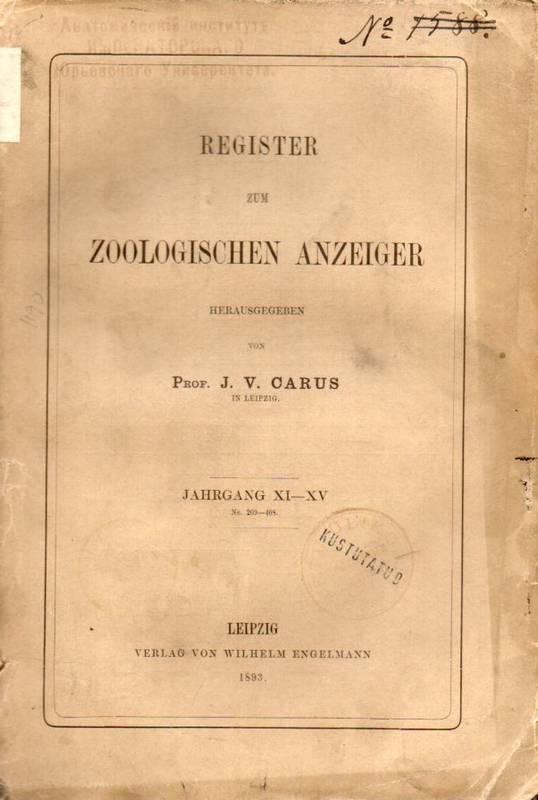 Zoologischer Anzeiger  Register Jahrgang XI bis XV No. 269-408 