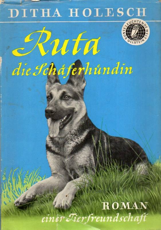 Holesch,Ditha  Ruta,die Schäferhündin.Roman einer Tierfreundschaft 
