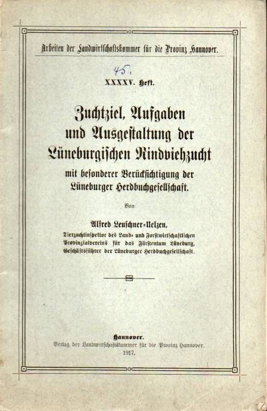 Leuschner,Alfred  Zuchtziel,Aufgaben und Ausgestaltung der Lüneburgischen 